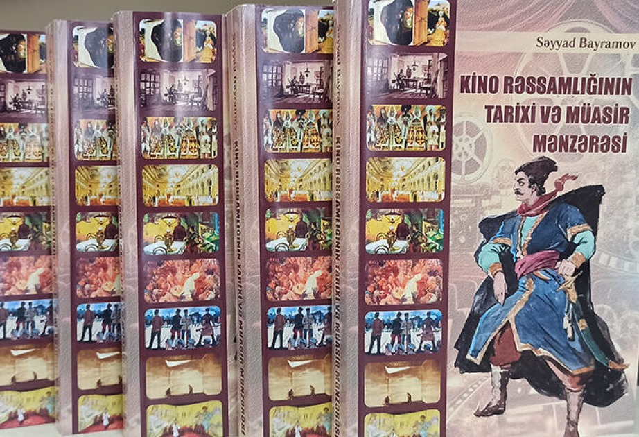 “Kino rəssamlığının tarixi və müasir mənzərəsi” kitabı işıq üzü görüb