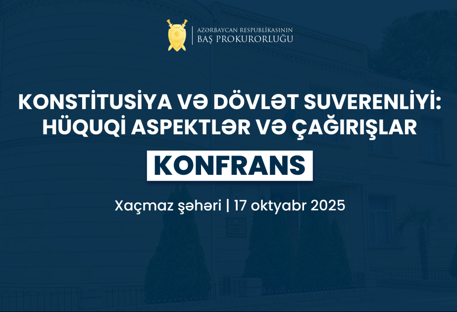 Baş Prokurorluğun təşəbbüsü ilə Xaçmazda genişmiqyaslı regional konfrans keçiriləcək