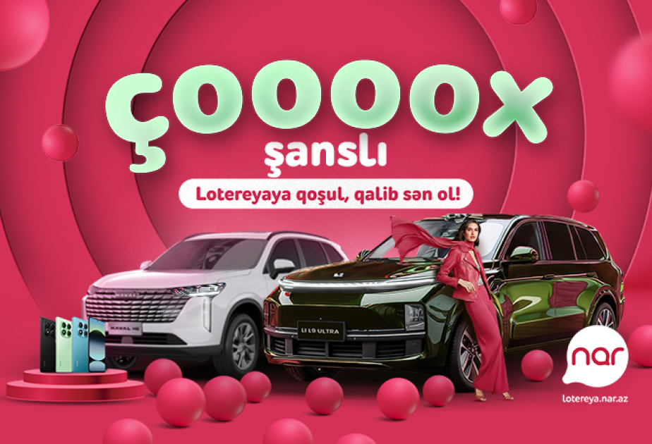 ®  Nar launches the “Çoox Şanslı” lottery