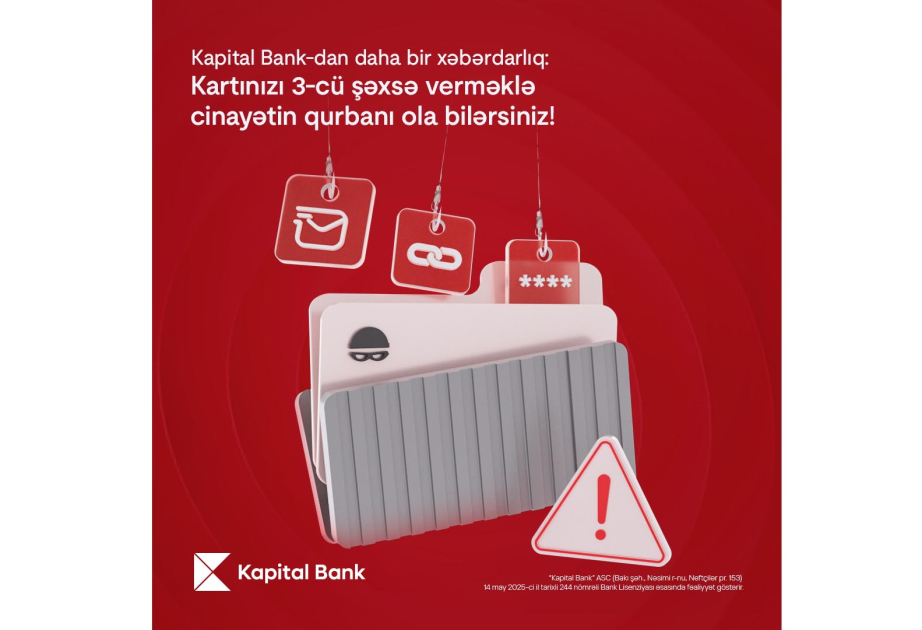®  Kartınızı heç kimə verməyin: Pulunuzu itirə, cinayətin qurbanı ola bilərsiniz