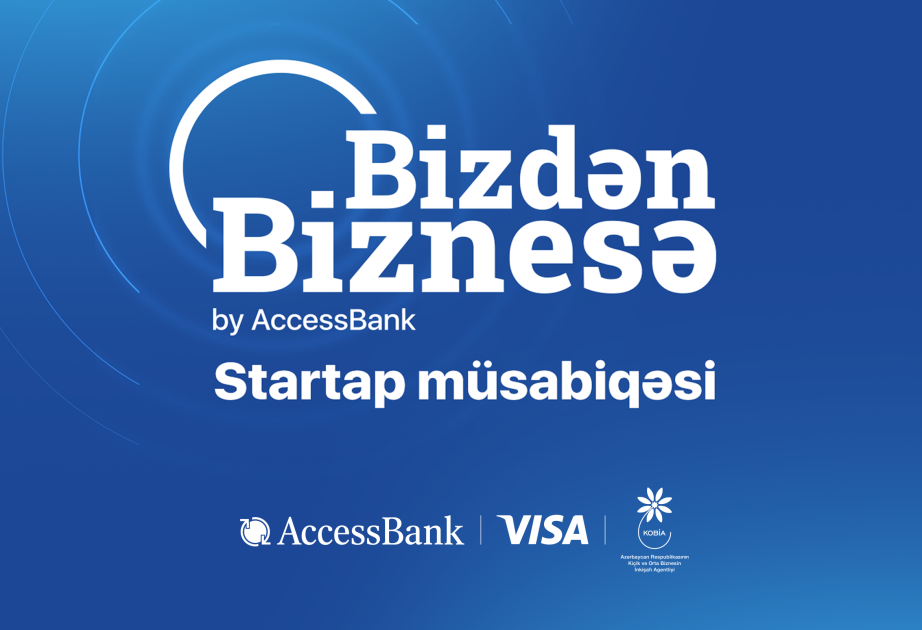 ® AccessBank помогает превращать идеи в бизнес: стартует второй конкурс Bizdən Biznesə!