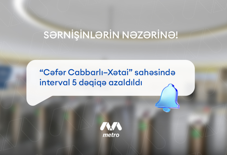 Интервал по направлению станций метро «Джафар Джаббарлы-Хатаи» сокращен на 5 минут