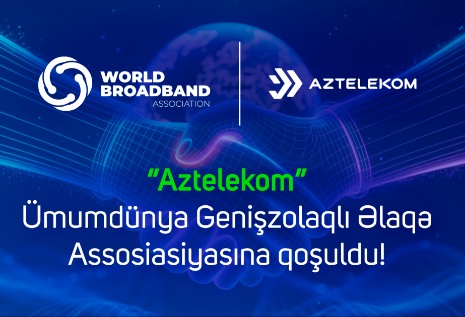 “Aztelekom” beynəlxalq assosiasiyaya qoşulub