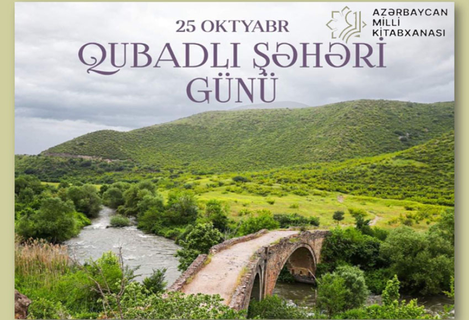 Milli Kitabxanada Qubadlı Şəhəri Günü ilə bağlı sərgi təşkil edilib