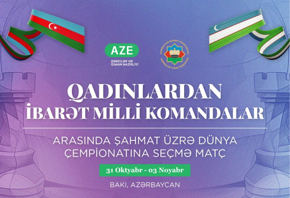 Azərbaycanın şahmat millisi dünya çempionatına vəsiqə üçün Özbəkistanla qarşılaşacaq