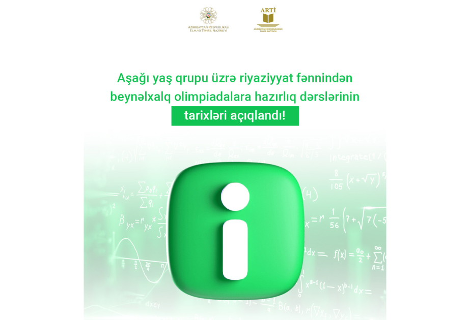 Aşağı yaş qrupu üzrə şagirdlərin riyaziyyat fənnindən beynəlxalq olimpiadalara hazırlıq dərslərinin tarixləri açıqlanıb