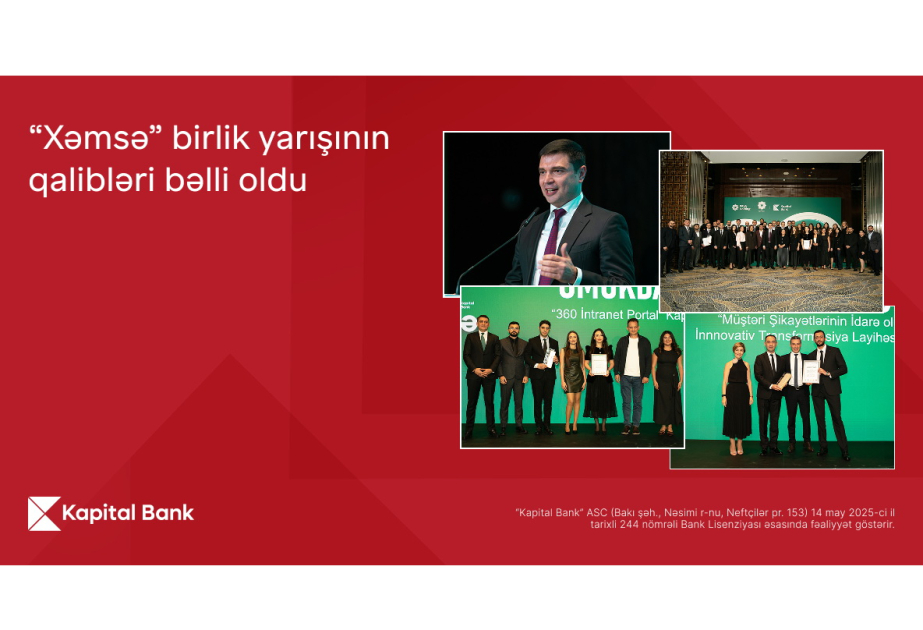 ®  Kapital Bank Wins “Xəmsə” unity competition with two projects