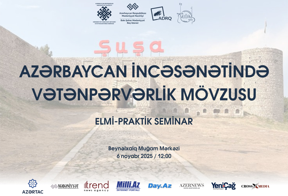 “Azərbaycan incəsənətində vətənpərvərlik mövzusu” adlı elmi-praktik seminar keçiriləcək