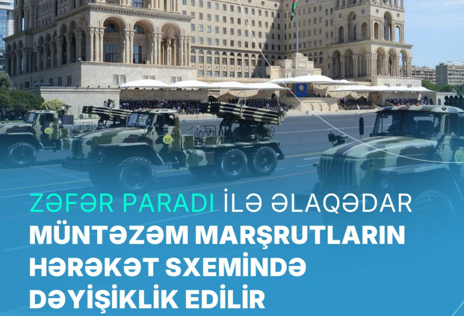 Zəfər paradı ilə əlaqədar avtobusların hərəkət sxemi dəyişdirilir