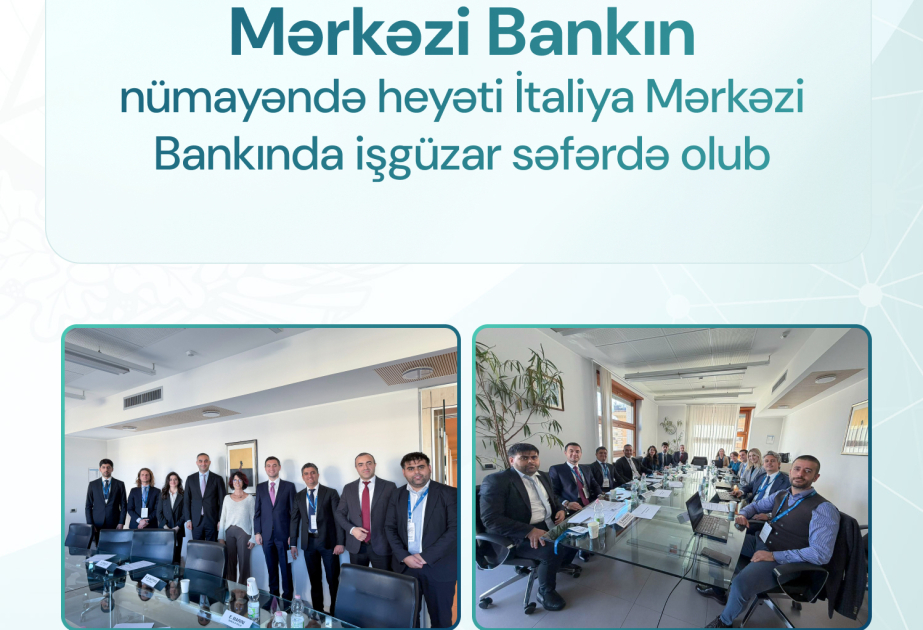 Central Banks of Azerbaijan and Italy explore implementation of risk-based oversight strategy