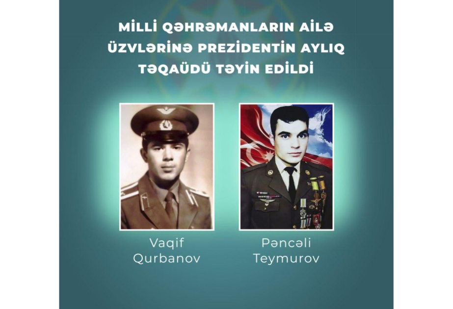 "Azərbaycanın Milli Qəhrəmanı" adı verilən şəxslərin ailə üzvlərinə Prezidentin aylıq təqaüdü təyin edilib