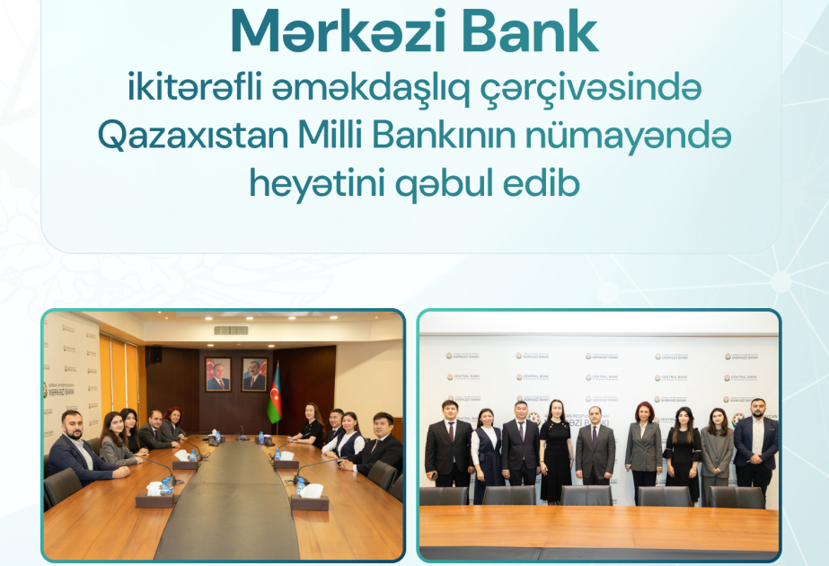 Qazaxıstan Milli Bankı ilə yeni maliyyə hesabatlığı standartlarının tətbiqi müzakirə olunub