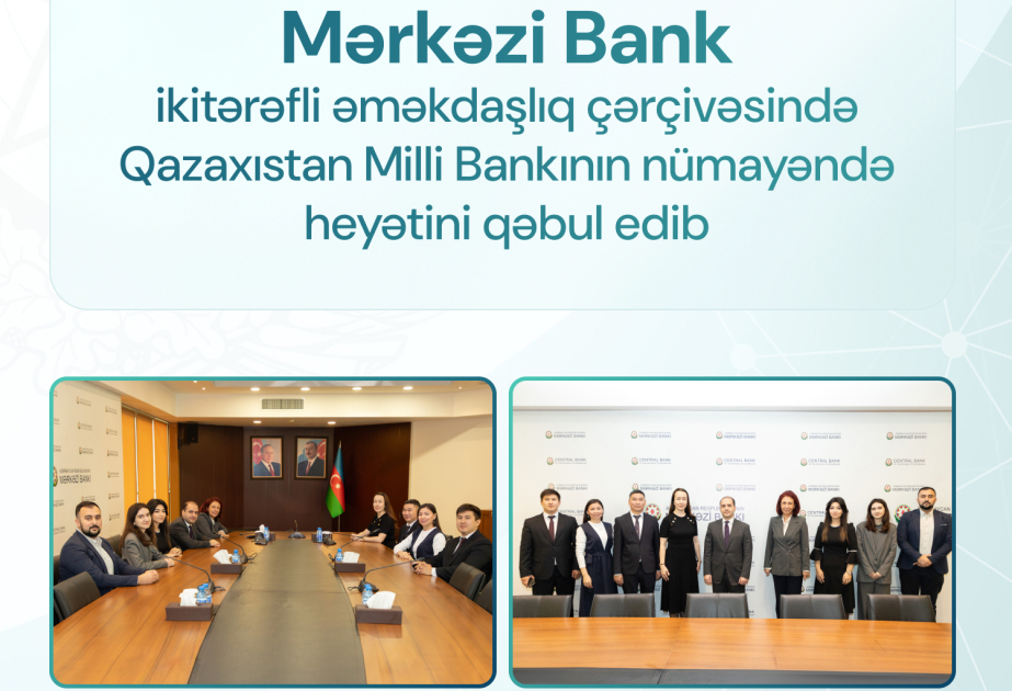 Azerbaijan’s Central Bank, National Bank of Kazakhstan explore implementation of new financial reporting standards