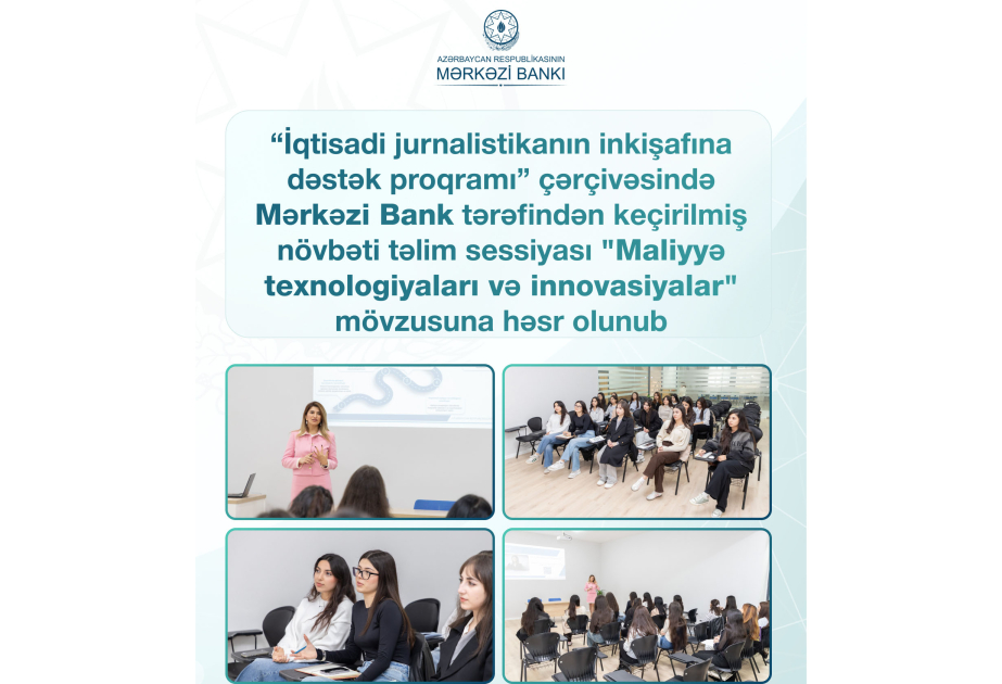 “Maliyyə texnologiyaları və innovasiyalar” mövzusunda təlim sessiyası keçirilib