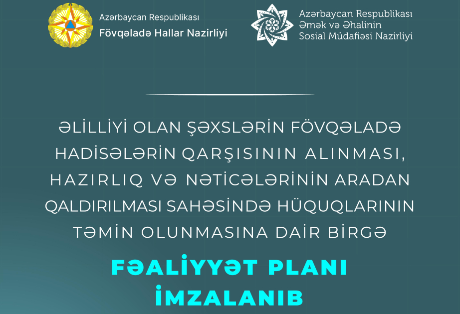 Fövqəladə Hallar Nazirliyi ilə Əmək və Əhalinin Sosial Müdafiəsi Nazirliyi arasında Birgə Fəaliyyət Planı imzalanıb
