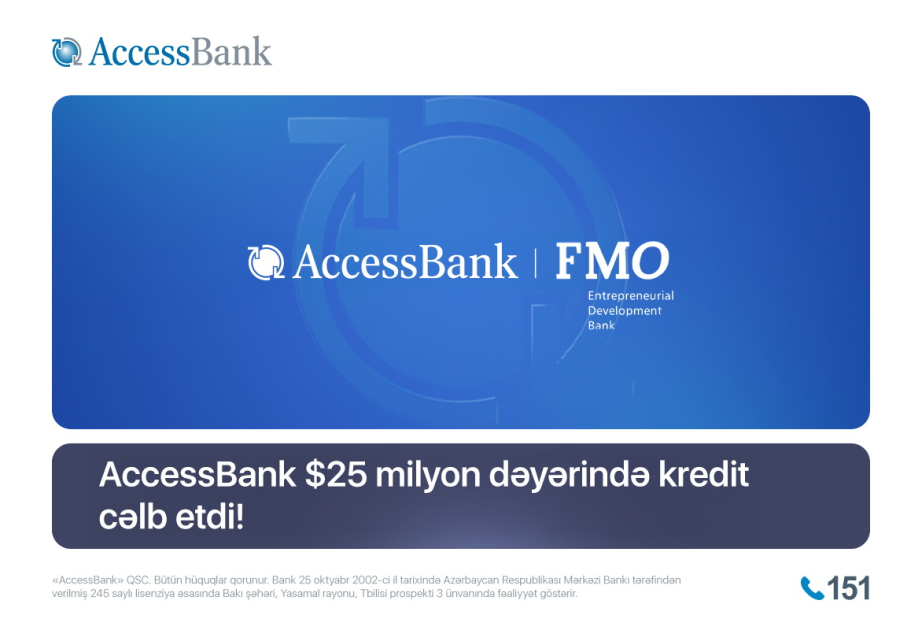®  “AccessBank” Azərbaycanda KOB-ların inkişafı üçün Niderland İnkişafı Bankından 25 milyon dollar kredit cəlb edib