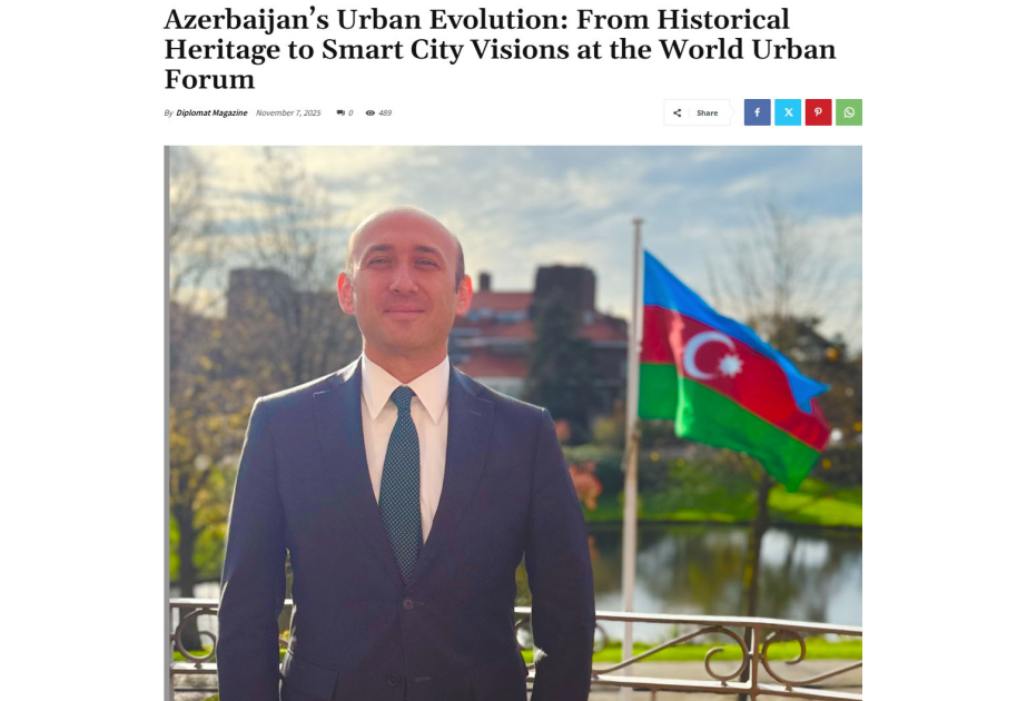 La revista “Diplomat Magazine” escribe sobre la rica experiencia de Azerbaiyán en urbanismo y arquitectura