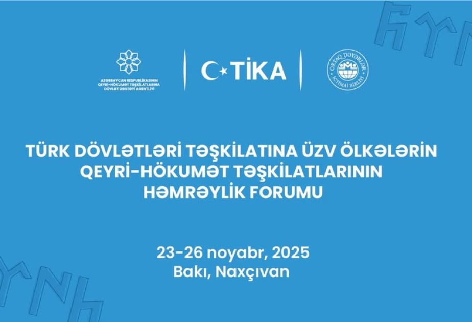 将在巴库举办突厥国家组织成员国非政府组织团结论坛