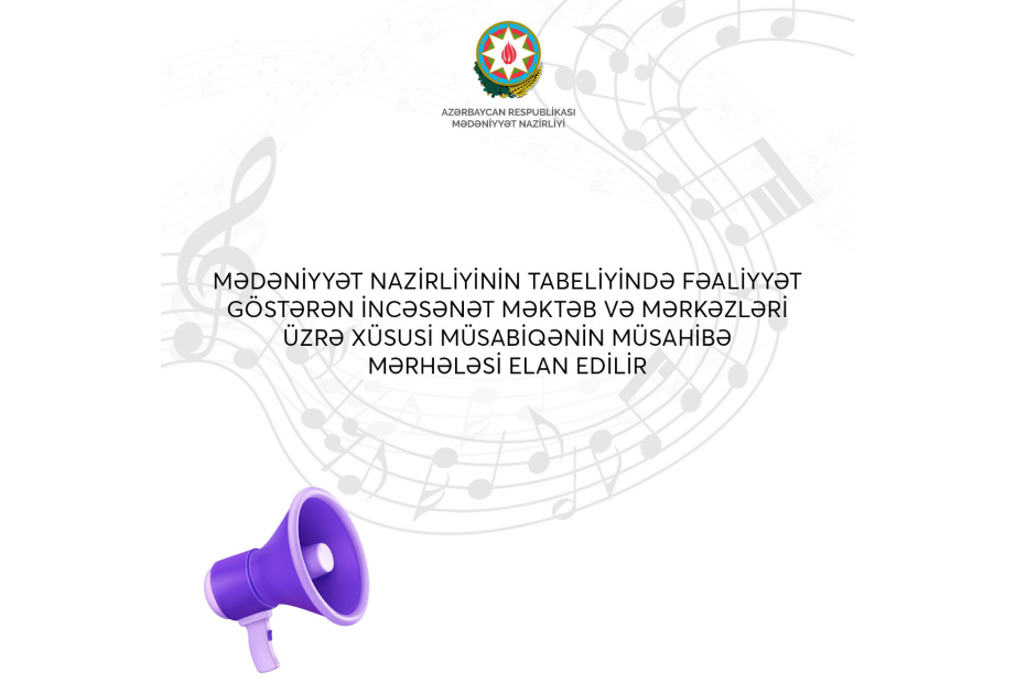 İncəsənət məktəb və mərkəzləri üzrə xüsusi müsabiqənin müsahibə mərhələsi elan edilib