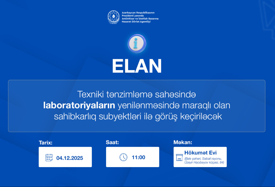 Texniki tənzimləmə sahəsində laboratoriyaların yenilənməsində maraqlı olan sahibkarlarla görüş keçiriləcək