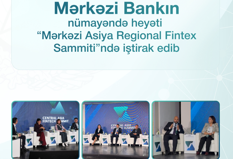 Mərkəzi Bankın nümayəndə heyəti Almatıda “Mərkəzi Asiya Regional Fintex Sammiti”ndə iştirak edib
