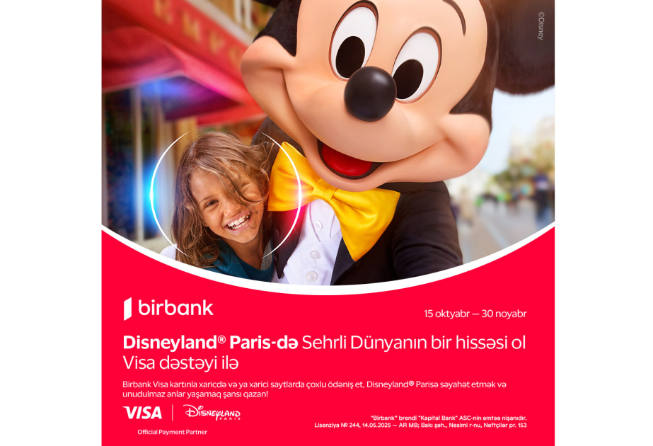 ®  “Birbank” və “Visa”dan yeni kampaniya: “Disneyland® Paris”ə səyahət şansı