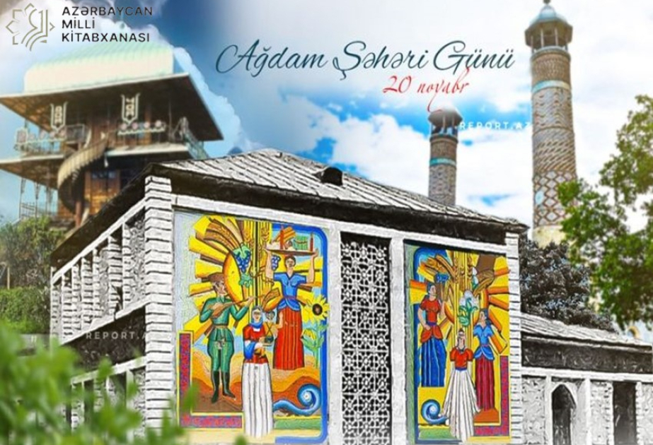 Milli Kitabxanada “20 Noyabr - Ağdam Şəhəri Günü” adlı kitab sərgisi açılıb