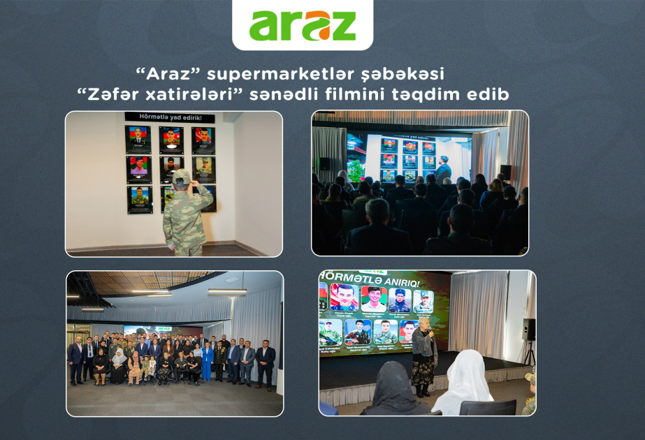 ®  “Araz” supermarketlər şəbəkəsi “Zəfər xatirələri” sənədli filmini təqdim edib