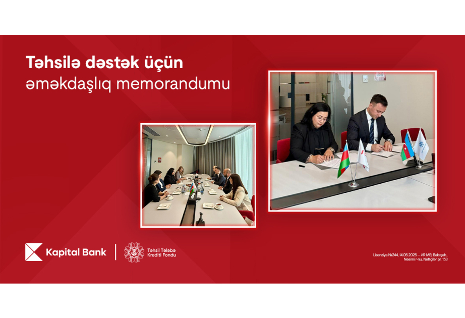 ®  Kapital Bank and Educational Student Loan Fund sign cooperation memorandum