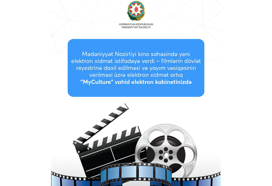 Mədəniyyət Nazirliyi kino sahəsində yeni elektron xidməti istifadəyə verib