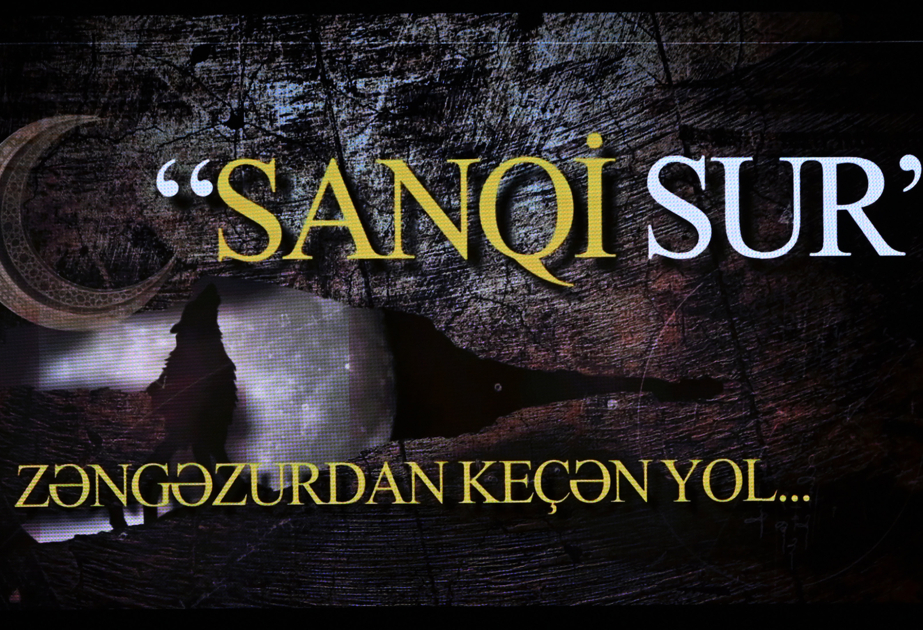 “Sanqi Sur - Zəngəzurdan keçən yol...” sənədli filminin təqdimatı olub VİDEO