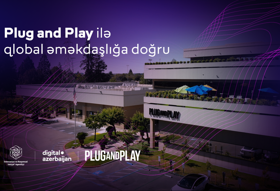 ®  ABŞ-ın qlobal innovasiya platforması “Plugand Play” ilə İRİA əməkdaşlığa başlayır