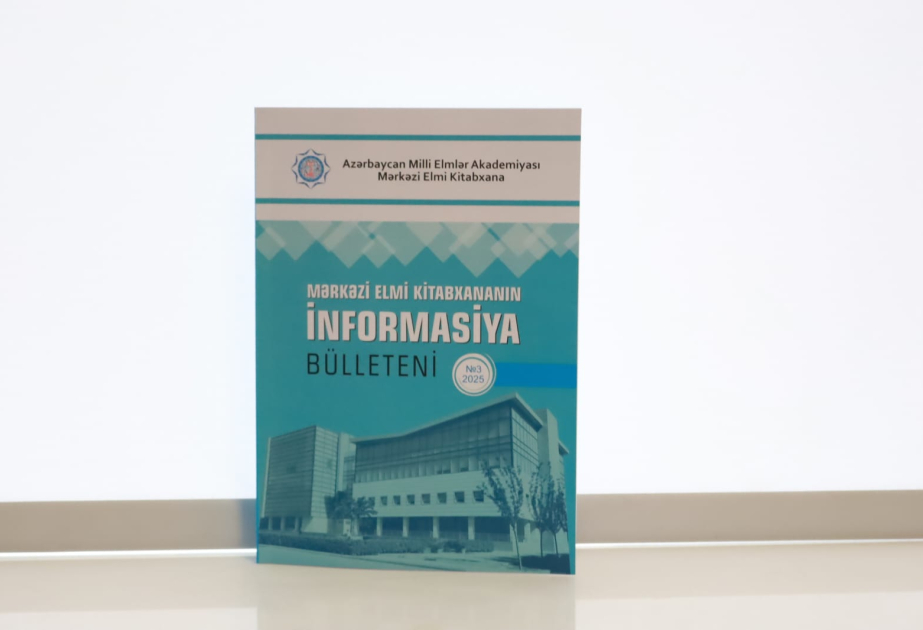 Mərkəzi Elmi Kitabxananın “İnformasiya bülleteni”nin üçüncü nömrəsi işıq üzü görüb