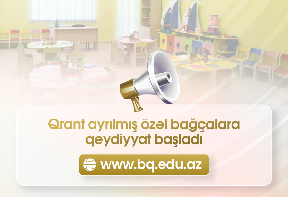 Qrant ayrılmış özəl bağçalara qeydiyyat başlanıb