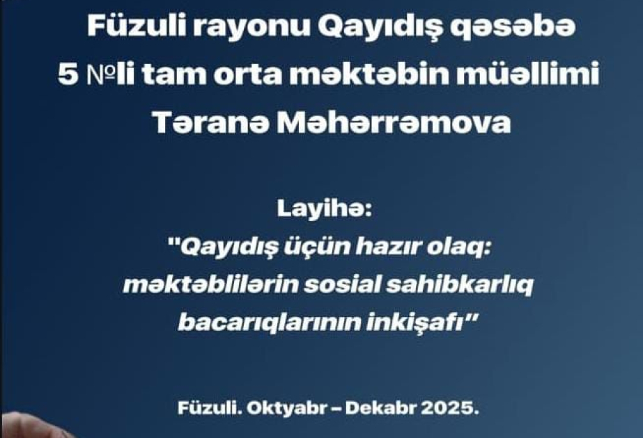 “Qayıdışa hazır olaq, məktəblilərin sosial sahibkarlığının inkişafı” layihəsinə start verilib