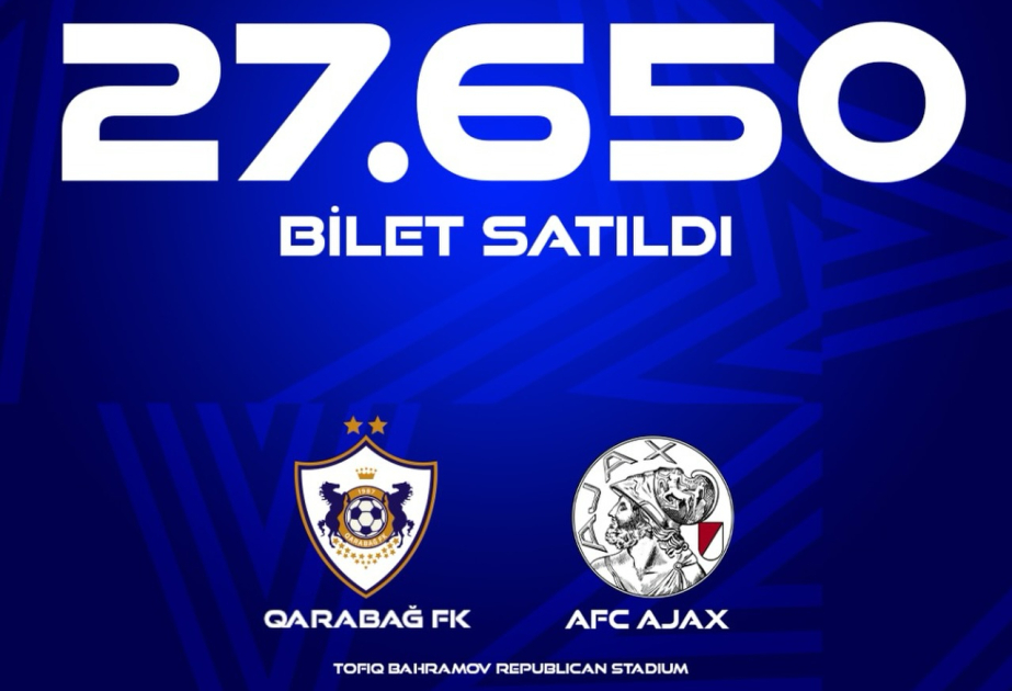 28 mille billets sont vendus pour le match Qarabag- Ajax