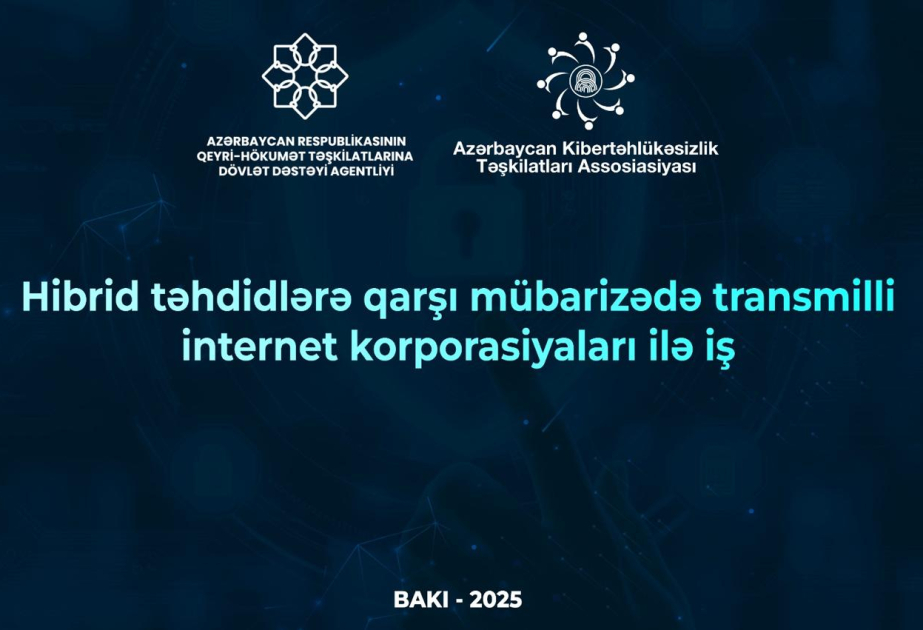 “Hibrid təhdidlərə qarşı mübarizədə transmilli internet korporasiyaları ilə iş” layihəsi yekunlaşıb