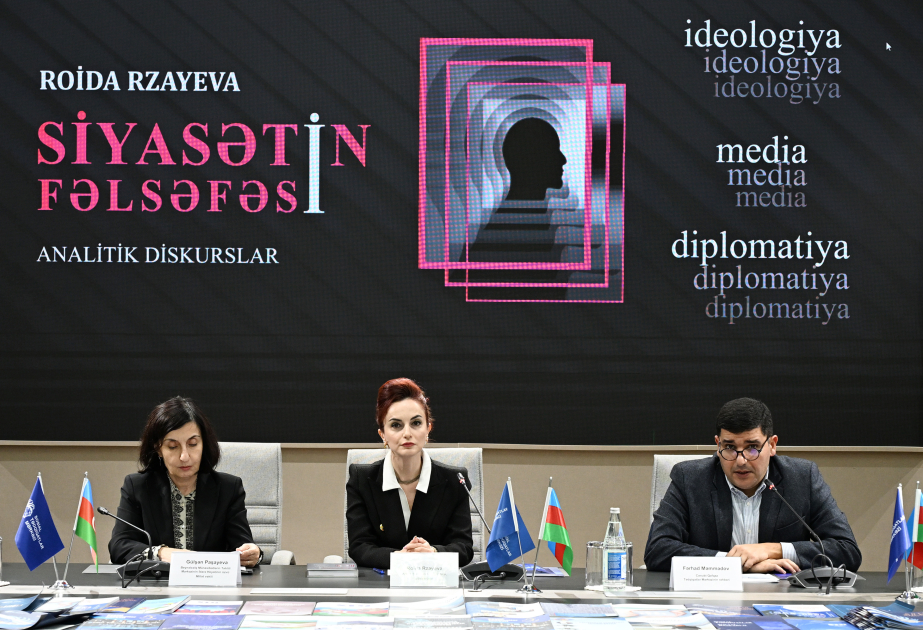 “Siyasətin fəlsəfəsi. Analitik diskurslar: ideologiya, media, diplomatiya” adlı yeni monoqrafiyanın təqdimatı olub