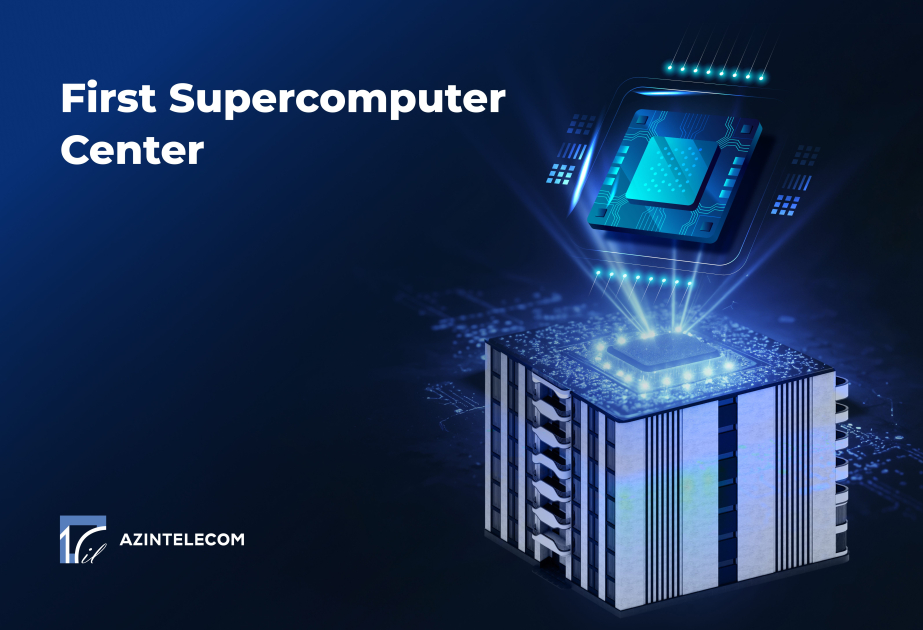 ®  AzInTelecom establishes first Supercomputer Center in Azerbaijan