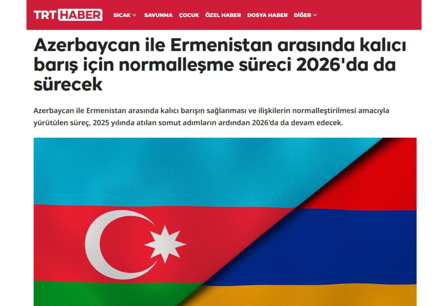 Телеканал TRT Haber: В 2025 году предприняты действенные шаги по формированию атмосферы доверия между Баку и Иреваном