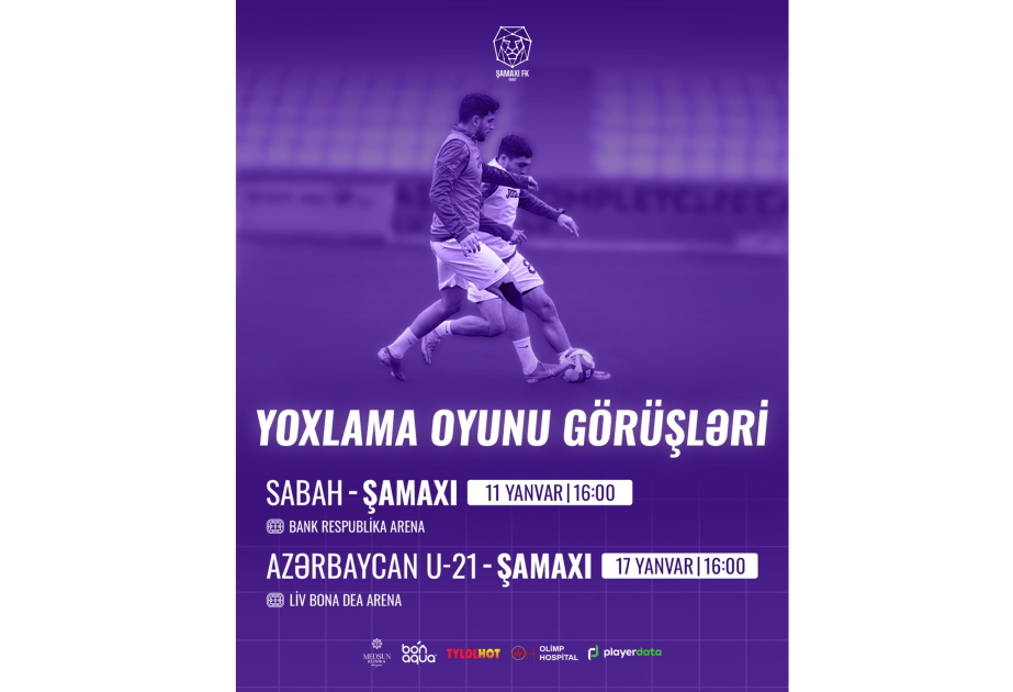 “Şamaxı” “Sabah” və U-21 millisi ilə yoxlama oyunu keçirəcək