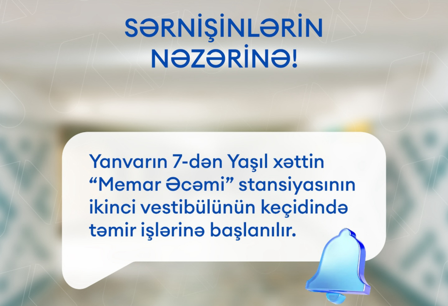Metronun “Memar Əcəmi” stansiyasının daha bir keçidində təmir işlərinə başlanılır