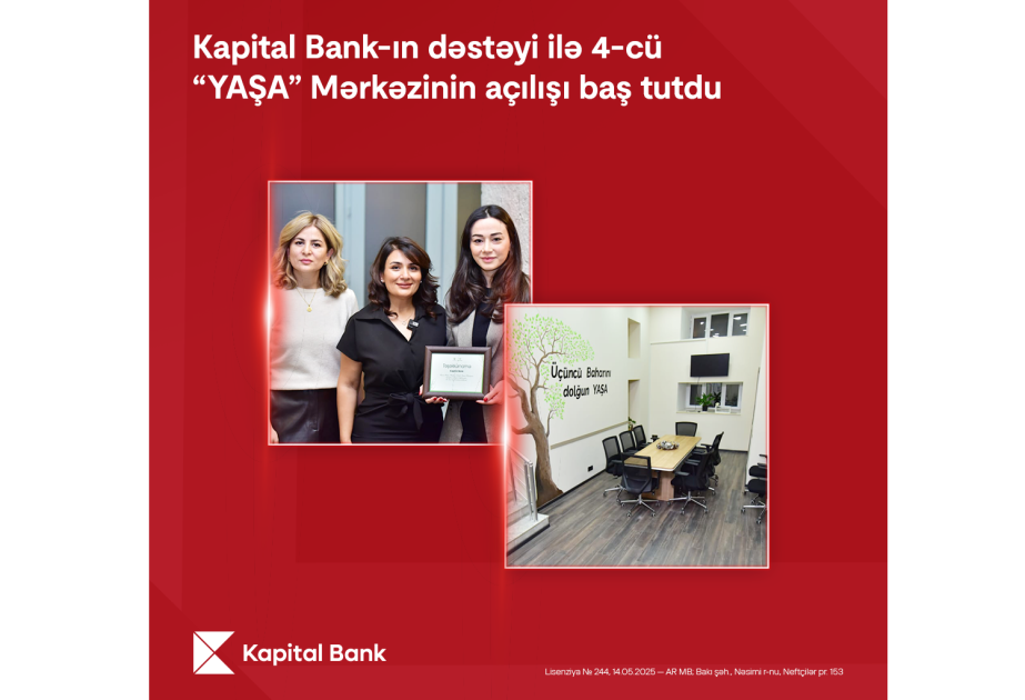 ®  4th “YAŞA” Center opens with support of Kapital Bank