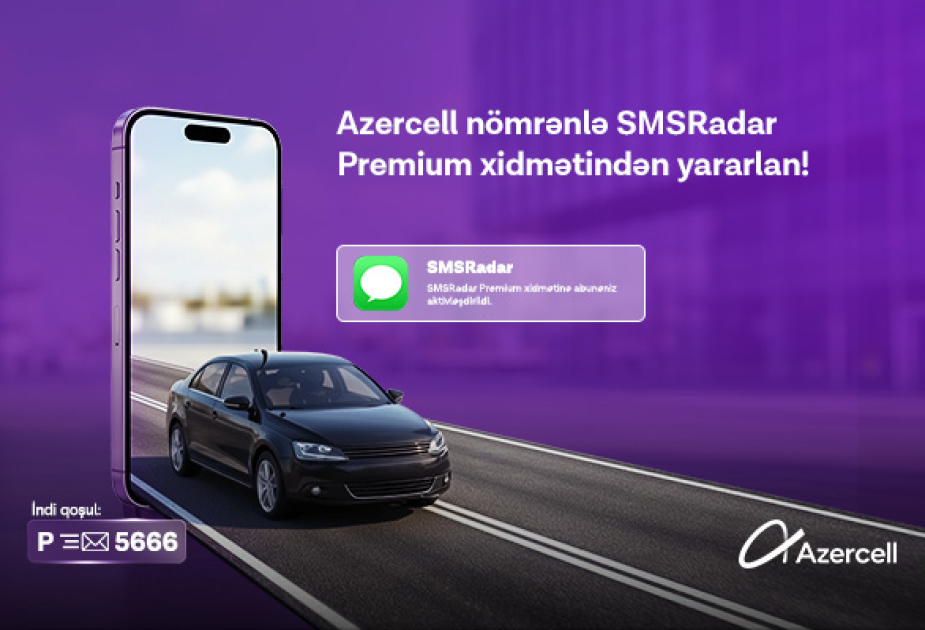 ®  “Azercell” “SMSRadar” xidməti üçün “Premium” abunəliyi təqdim edir