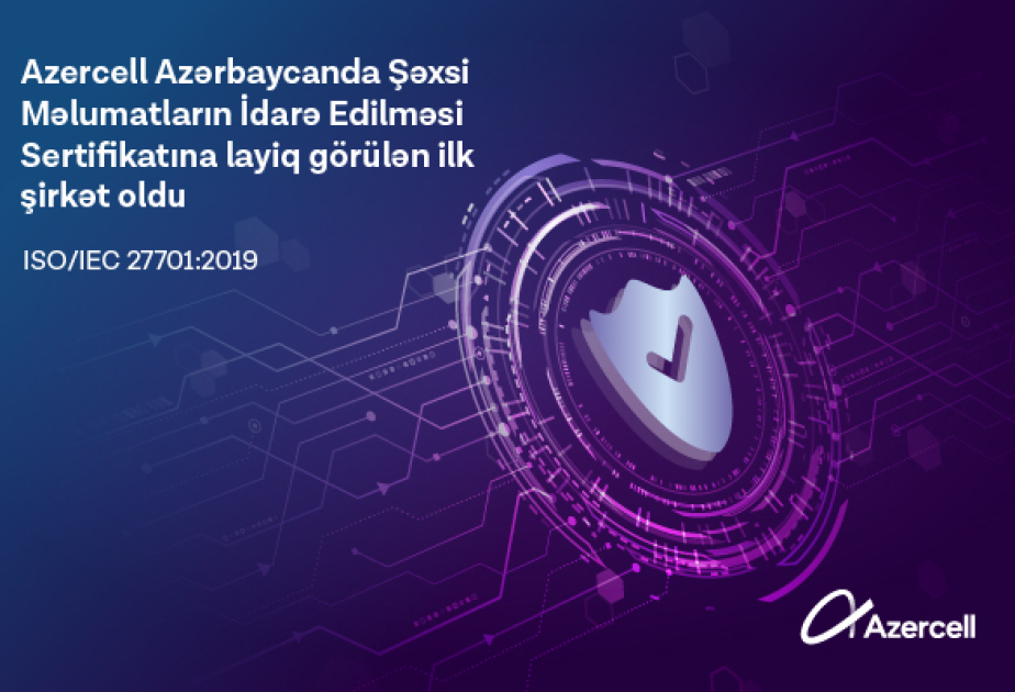 ®  Azercell becomes the first company in Azerbaijan to receive ISO/IEC 27701:2019 Certification