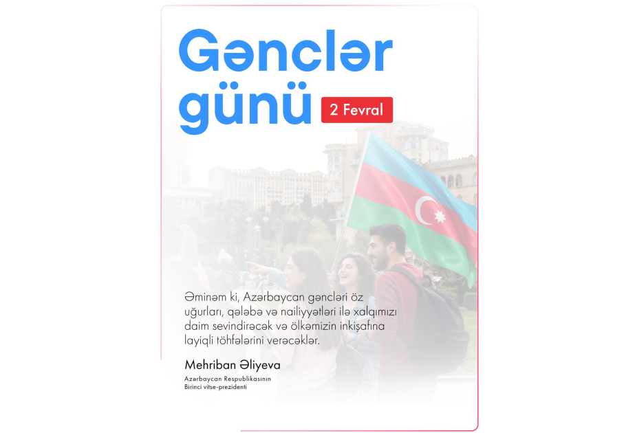 Erste Vizepräsidentin Mehriban Aliyeva veröffentlicht Beitrag zum Jugendtag