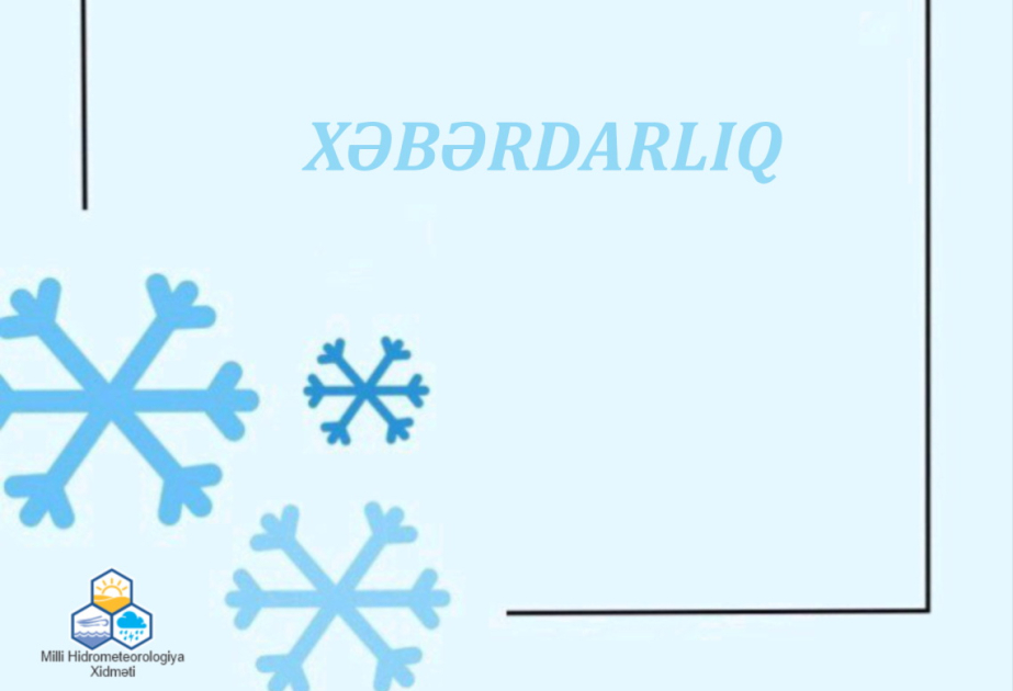 Sulu qar, qar yağacaq, temperatur 5-10 dərəcə aşağı enəcək - XƏBƏRDARLIQ