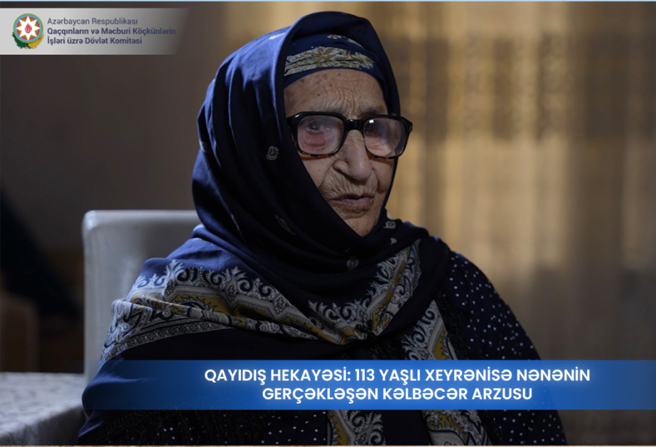 История возвращения: сбылась мечта 113-летней жительницы о Кяльбаджаре