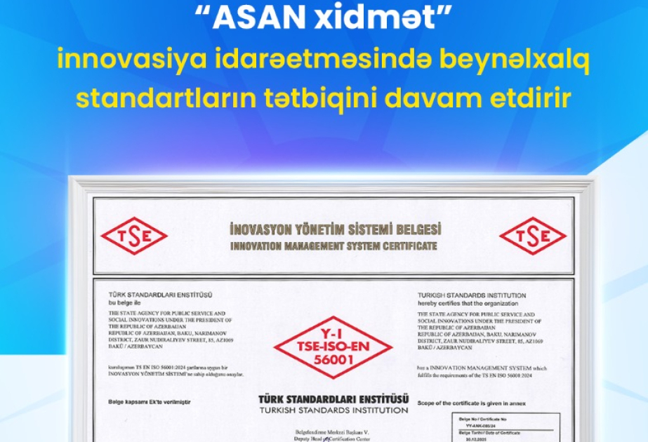 "ASAN xidmət" innovasiya idarəetməsində beynəlxalq standartların tətbiqini davam etdirir