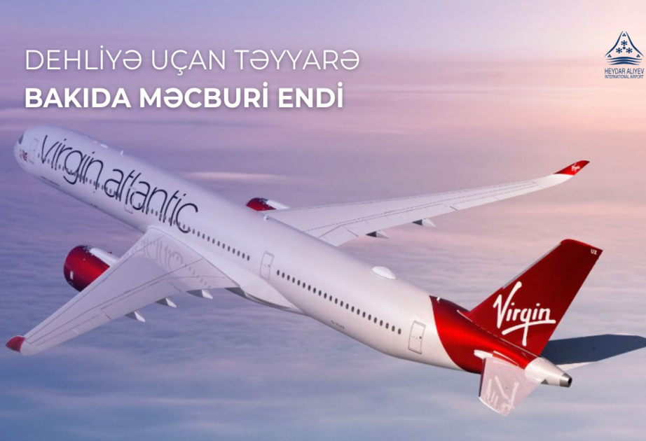 Самолет авиакомпании Virgin Atlantic, следовавший в Дели, совершил вынужденную посадку в Баку